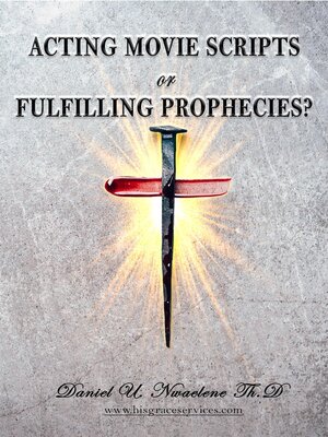 cover image of Acting Movie Scripts or Fulfilling Prophecies?